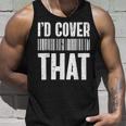 Cute Insurance Agent Id Cover That Funny Insurance Agent Unisex Tank Top Gifts for Him