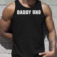 Daddy Uno Number One Best Dad Gift 1 Gift For Mens Unisex Tank Top Gifts for Him