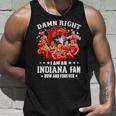 Damn Right I Am An Indiana Fan Now And Forever Indiana Hoosiers Basketball Tank Top Gifts for Him