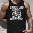 Dance Dad Funny Dancing Daddy Scan For Payment I Finance Unisex Tank Top Gifts for Him