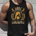 Dave- I Have 3 Sides You Never Want To See Unisex Tank Top Gifts for Him
