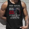 Devil Saw Me With My Head Thought Hed Won Until I Said Amen Tank Top Gifts for Him