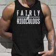 Fairly Ridiculous Unisex Tank Top Gifts for Him