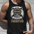 First Last Name Its Fernandez Thing Unisex Tank Top Gifts for Him