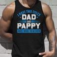 First Time Pappy I Have Two Titles Dad And Pappy Proud Pappy Unisex Tank Top Gifts for Him