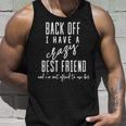 Funny Back Off I Have A Crazy Best Friend Unisex Tank Top Gifts for Him