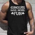 Gingers Have More Fun Funny Redhead Irish Pride Gift Unisex Tank Top Gifts for Him