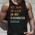 Groovy My Son In Law Is My Favorite Child Funny Son In Law Unisex Tank Top Gifts for Him