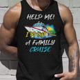 Help Me Im On Family Cruise Cruising Vacation 2019 Unisex Tank Top Gifts for Him