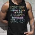 I Dont Have Resting B-Itch Face Im Just A B-Itch Tie Dye Unisex Tank Top Gifts for Him