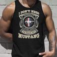 I Don’T Need To Drive My Mustang Unisex Tank Top Gifts for Him