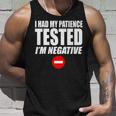 I Had My Patience Tested Im Negative Funny Not Patient Unisex Tank Top Gifts for Him