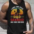 I Have Two Titles Dad And Grandad Funny Fathers Day Unisex Tank Top Gifts for Him