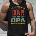 I Have Two Titles Dad And Opa And I Rock Them Both V2 Unisex Tank Top Gifts for Him