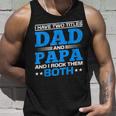 I Have Two Titles Dad And Papa I Have 2 Titles Dad And Papa Unisex Tank Top Gifts for Him