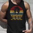 I Have Two Titles Mom And Gigi And I Rock Them Both Rad Mom V2 Unisex Tank Top Gifts for Him