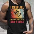 I Keep All My Dad Jokes In A Dad-A-Base Vintage Father Daddy Unisex Tank Top Gifts for Him