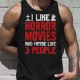 I Like Horror Movies And Maybe Like 3 People Scary Halloween Unisex Tank Top Gifts for Him