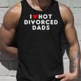 I Love Hot Divorced Dads Funny Red Heart Unisex Tank Top Gifts for Him