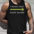 I Made That Baby Bump Dad To Be Unisex Tank Top Gifts for Him