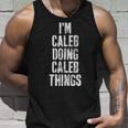 Im Caleb Doing Caleb Things Personalized First Name Unisex Tank Top Gifts for Him