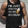 Im Just Here For The Free Ice Cream Funny Unisex Tank Top Gifts for Him
