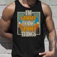 Im Sammy Doing Sammy Things Funny Christmas Unisex Tank Top Gifts for Him
