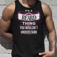 Its A Beard Thing You Wouldnt Understand Beard For Beard Unisex Tank Top Gifts for Him