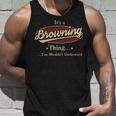 Its A Browning Thing You Wouldnt Understand Shirt Personalized Name GiftsShirt Shirts With Name Printed Browning Men Women Tank Top Graphic Print Unisex Gifts for Him