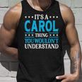 Its A Carol Thing Personal Name Funny Carol Unisex Tank Top Gifts for Him