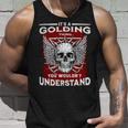 Its A Golding Thing You Wouldnt Understand Golding Last Name Unisex Tank Top Gifts for Him
