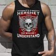 Its A Hershey Thing You Wouldnt Understand Hershey Last Name Unisex Tank Top Gifts for Him