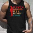 Its Not A Dad Bod Its Father Figure Funny Fathers Day Unisex Tank Top Gifts for Him