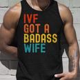 Ivf Dad Ivf Got A Badass Wife Unisex Tank Top Gifts for Him