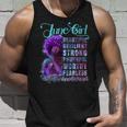 June Queen Beautiful Resilient Strong Powerful Worthy Fearless Stronger Than The Storm Unisex Tank Top Gifts for Him
