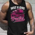 Just A Girl Who Loves Trucks Proud Trucker Girl Unisex Tank Top Gifts for Him