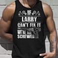 Larry Gift Name Fix It Funny Birthday Personalized Dad Idea Unisex Tank Top Gifts for Him
