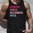 Legende Seit Dezember 1973 Geburtstag Tank Top Geschenke für Ihn