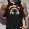 Lgbtq Gift Sounds Gay Im In Unisex Tank Top Gifts for Him