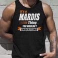 Mardis Name Gift Its A Mardis Thing Unisex Tank Top Gifts for Him