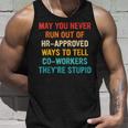 May You Never Run Out Of Hr-Approved Ways Vintage Quote Unisex Tank Top Gifts for Him