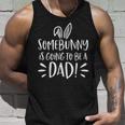 Mens Easter Pregnancy Announcement Somebunny Dad To Be  Unisex Tank Top Gifts for Him