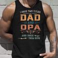 Mens Funny I Have Two Titles Dad And Opa Fathers Day Gift Unisex Tank Top Gifts for Him