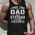 Mens I Have Two Titles Dad And Step Dad Funny Fathers Day Unisex Tank Top Gifts for Him