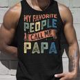 Mens My Favorite People Call Me Papa Vintage Funny Dad Father V2 Men Women Tank Top Graphic Print Unisex Gifts for Him