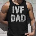 Mens Proud Ivf Dad Mens - Infertility Awareness Daddy Gift Unisex Tank Top Gifts for Him