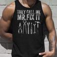 Mens They Call Me Mr Fix It Funny Handyman Dad Repairman Unisex Tank Top Gifts for Him