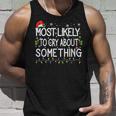 Most Likely To Cry About Something Funny Family Matching Unisex Tank Top Gifts for Him