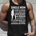 Mother Grandma Single Mom Is Not Status It Is A Word That Describes A Person Who Is Strong Mom Grandmother Unisex Tank Top Gifts for Him