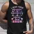 Mother I Went From Mama To Mommy To Mom To Bruh Funny Mothers Day Mom Unisex Tank Top Gifts for Him
